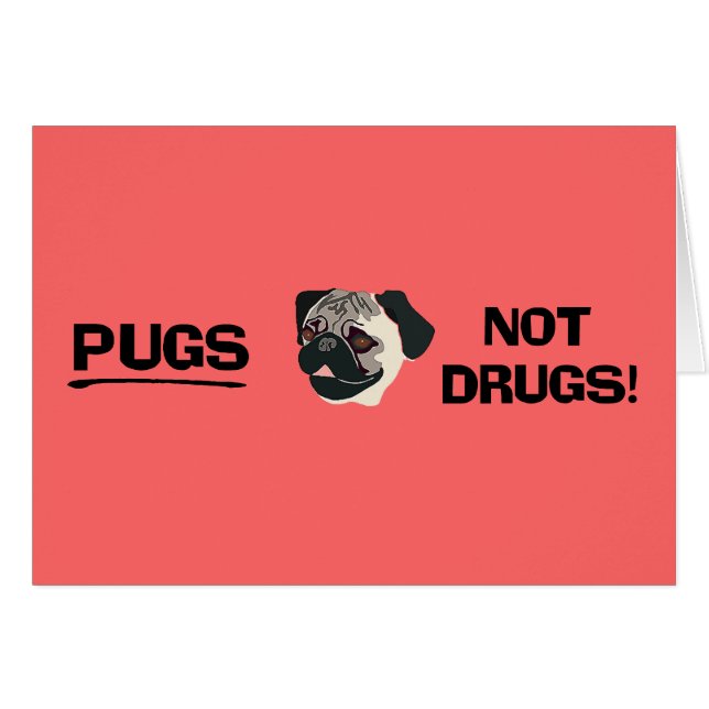 Pugs Not Drugs Card (Voorkant Horizontaal)