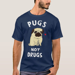 Pugs not Drugs Funny Cadeau for Hondenliefhebber T T-shirt
