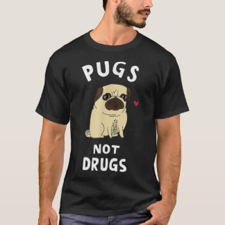 Pugs not Drugs Funny Cadeau for Hondenliefhebber T T-shirt
