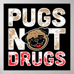 Pugs Not Drugs - Leuke, Grappige, Nieuwigheid Hond Poster