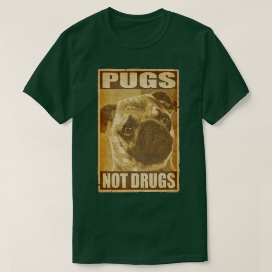 Pugs Not Drugs Poster T-shirt (Design voorkant)
