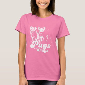 PUGS NOT DRUGS T-shirt