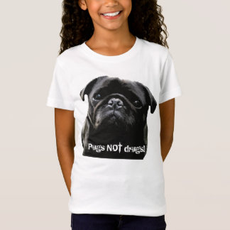 Pugs NOT drugs. T-shirt