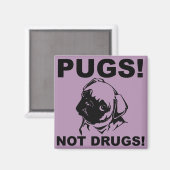 Pugs pas Drogues Magnet de Frigo Réfrigérateur Drô (Recto/Verso)