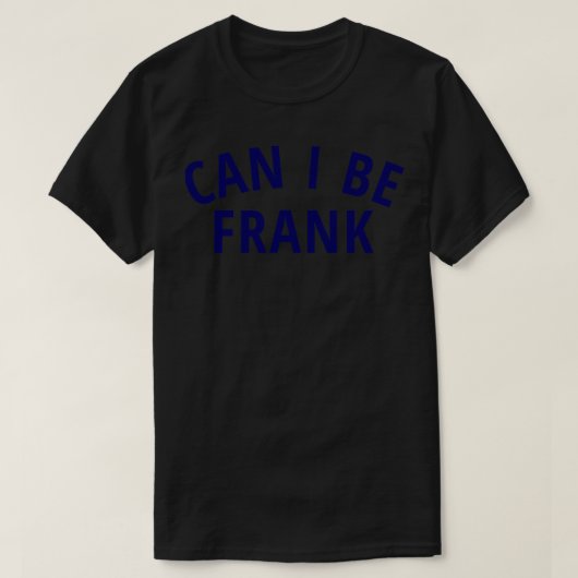 Puis-Je Être Frank Tshirt Mug (Design devant)