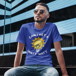 Puis-Je Obtenir Un T-shirt Watt Watt