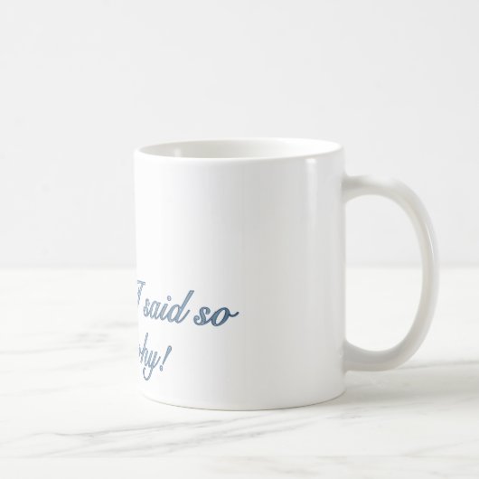 Puisque j'ai dit ainsi la tasse de café (Droite)
