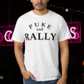 Puke en Rally Shirt - Bold & Funny Statement T-shi
