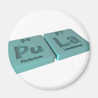 Pula als Pu Plutonium en La Lanthanum Magneet