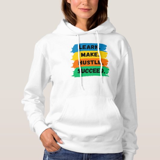 Pull À Capuche Apprendre, Faire, Travailler, Réussir, slogan moti (Devant)
