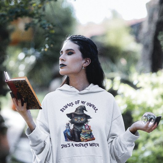 Pull À Capuche Attention à mon propriétaire|Elle est une WITCH mo
