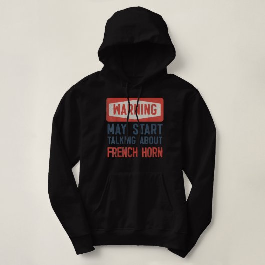 Pull À Capuche Avertissement Peut Commencer À Parler De La Corne (Design devant)