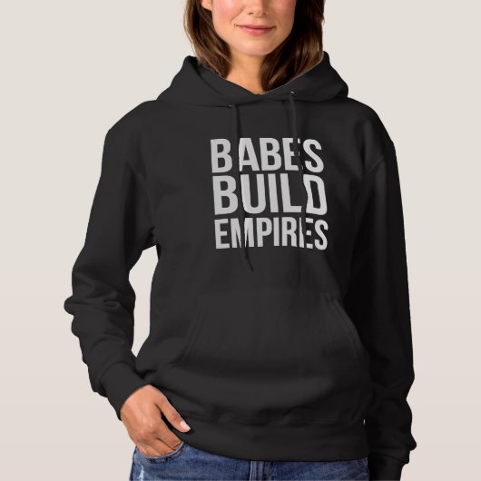 Pull À Capuche Babes construire Empires Boss Babe forte féminisme (Devant)