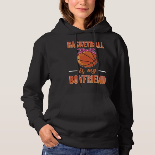 Pull À Capuche Basketball Is My Boyfriend Basketball Girl (Devant)