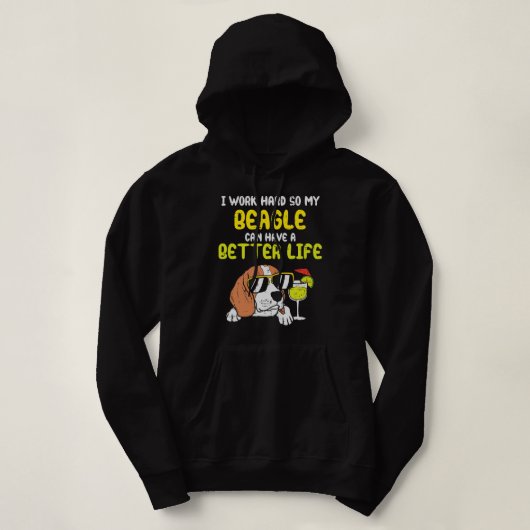 Pull À Capuche Beagle Chien travailler dur Beagle Better Life Fun (Design devant)