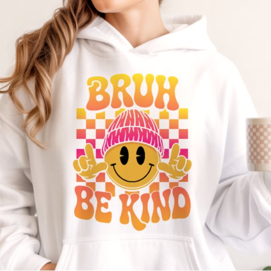 Pull À Capuche Bruh Be Kind Happy Face Beanie Dégradé Coucher de 