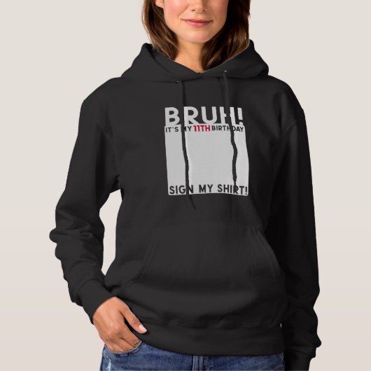Pull À Capuche Bruh C'est mon 11e anniversaire Anniversaire 11 an (Devant)