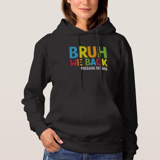 Pull À Capuche Bruh Nous Rendons Les Infirmières De L'École Drôle (Devant)
