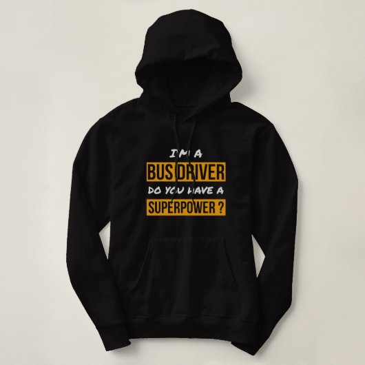 Pull À Capuche Cadeau pour chauffeur d'autobus Avez-vous un bus d (Design devant)