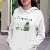 Pull À Capuche Café y Paciencia