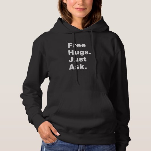 Pull À Capuche Câlins gratuits, demandez simplement Blague sarca (Devant)