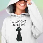 Pull À Capuche Cat Humour Pun Cattitude Pawsitive Citation