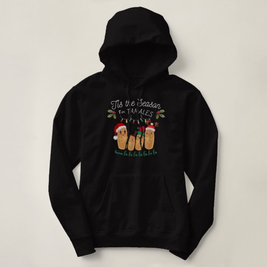Pull À Capuche C'Est La Saison De Noël Mexicain Tamales (Design devant)