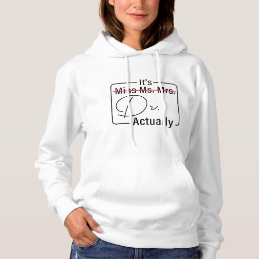Pull À Capuche C'est Mlle Mme Mme Dr. Dr. En fait drôle Docteur (Devant)
