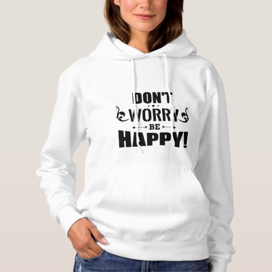 Pull À Capuche chemise « Ne vous inquiétez pas, soyez heureux » (Devant)