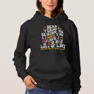Pull À Capuche Chère Personne Derrière Moi J'Espère Que Vous Avez