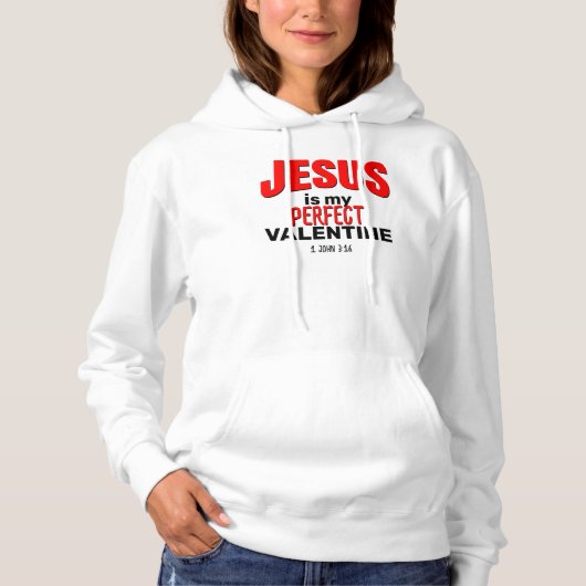 Pull À Capuche Christian JÉSUS EST MA VALENTINE PARFAITE (Devant)