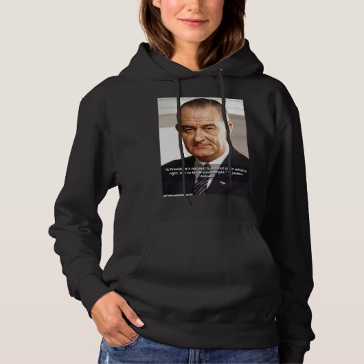 Pull À Capuche Citation de LBJ et "Savoir ce qui est juste" (Devant)