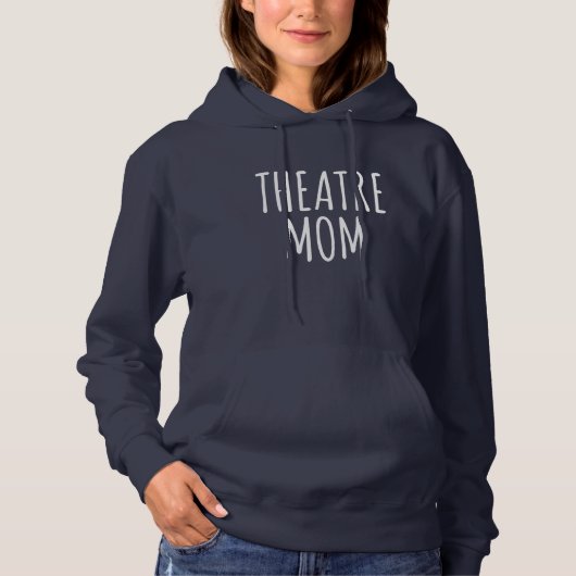 Pull À Capuche Citation de mère de théâtre pour les mères (Devant)