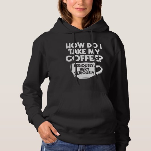 Pull À Capuche Comment Prendre Mon Café Sérieusement Barista Café (Devant)