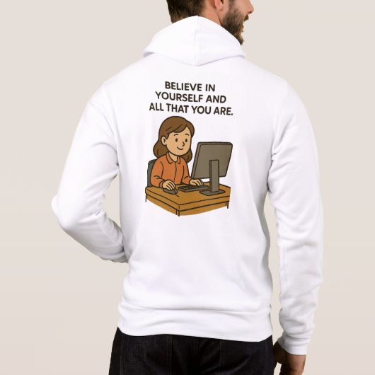 PULL À CAPUCHE CROYEZ EN VOUS-MÊME ET EN TOUT CE QUE VOUS ÊTES (Dos)