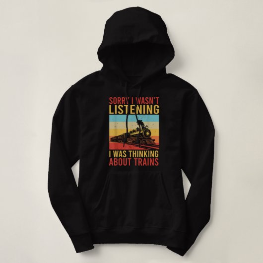 Pull À Capuche Désolé D'Avoir Écouté Que Je Pensais À Train (Design devant)