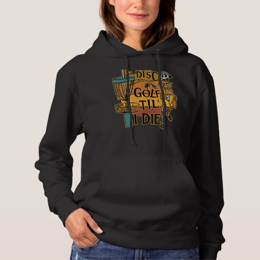 Pull À Capuche Disque Golf Tilu2019 I Die Skeleton For Men & Wome (Devant)
