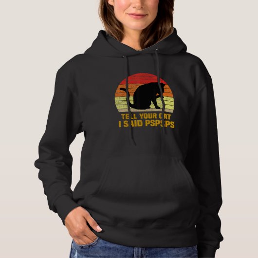 Pull À Capuche Dites à votre chat que j'ai dit Popups Cat (Devant)