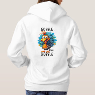Pull À Capuche Drôle Gobble jusqu'à ce que vous tournez