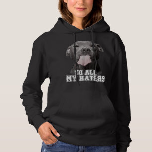 Pull À Capuche Drôle Pitbull à tous mes haïteurs Chemise Pitbull 