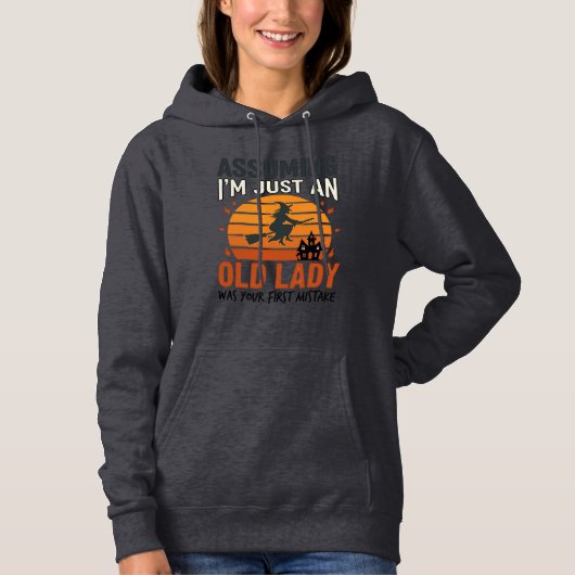 Pull À Capuche En supposant que je suis juste une vieille sorcièr (Devant)
