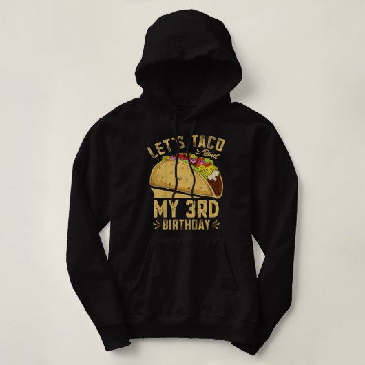 Pull À Capuche Enfants 3 ans Funny Faisons Taco Bout Mon 3e Naiss (Design devant)