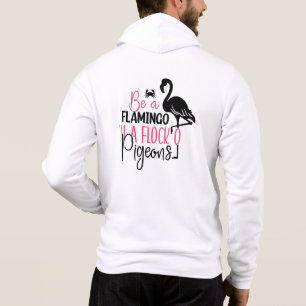 Pull À Capuche Être un flamant rose dans une volée de pigeons