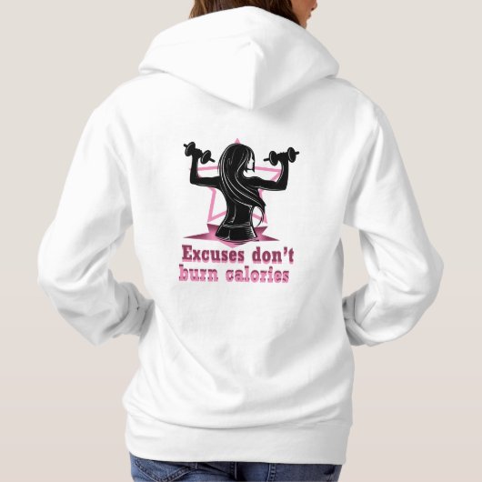 Pull À Capuche Excuses don’t burn calories (Dos)