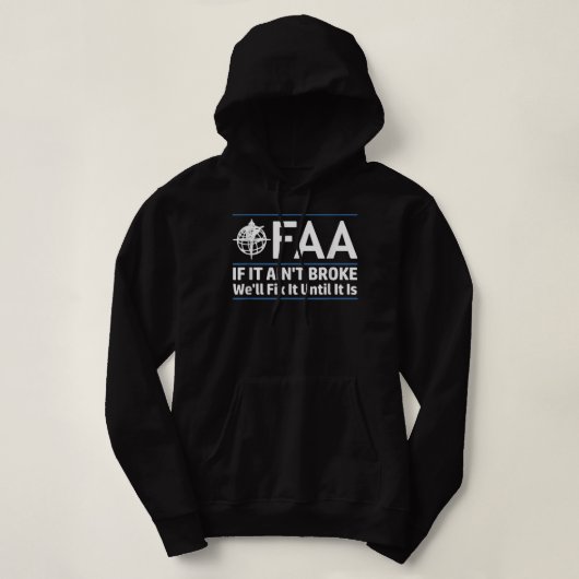 Pull À Capuche FAA Federal Aviation Authority Shirt Funny (Design devant)