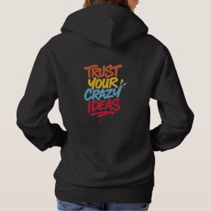 Pull À Capuche Faites Confiance à Vos Idées Folles – Typographie 
