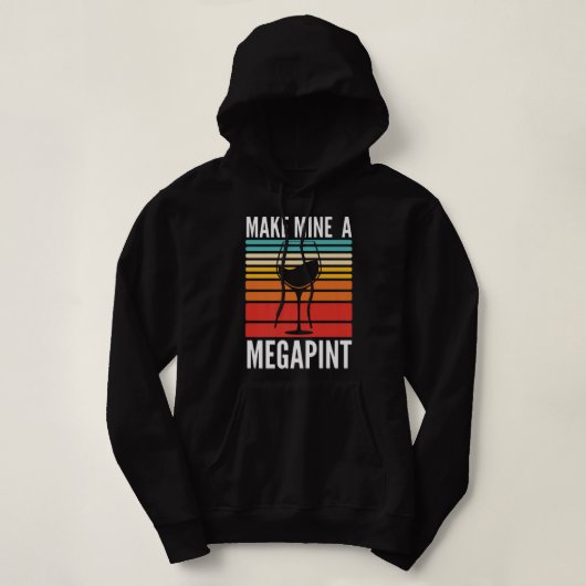 Pull À Capuche Faites de moi Mega Pint drôle Boissons Vins Megapi (Design devant)