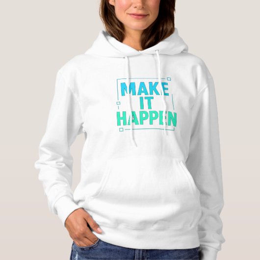 Pull À Capuche "Faites-le se produire - Tee minimal moderne" (Devant)