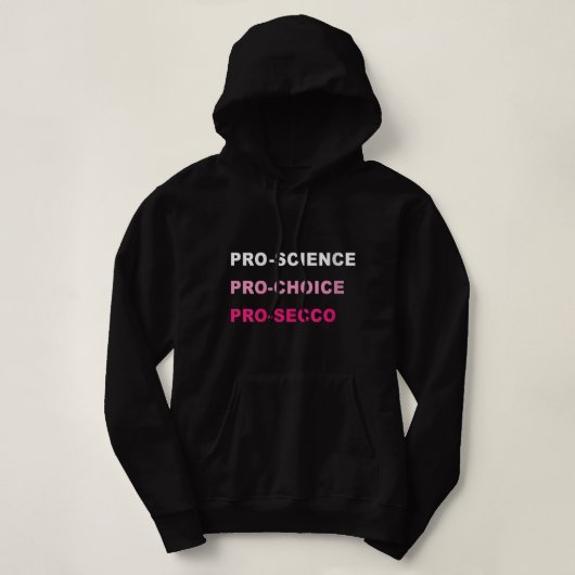 Pull À Capuche Femmes Funny Pro Science Pro Choice Prosecco Polit (Design devant)