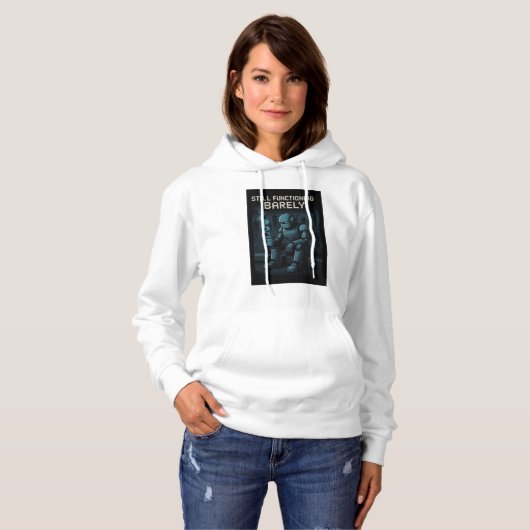 Pull À Capuche Fonctionne encore à peine (Devant entier)
